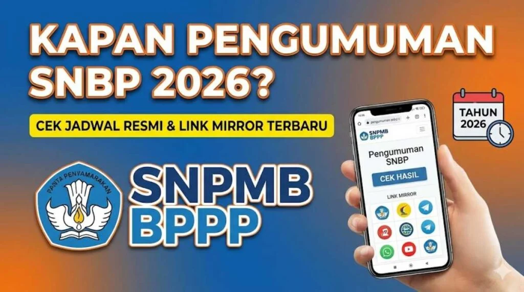 Hasil SNBP 2026 Diumumkan Hari Ini, Simak Cara Cek Link Resmi dan 42 Laman Mirror