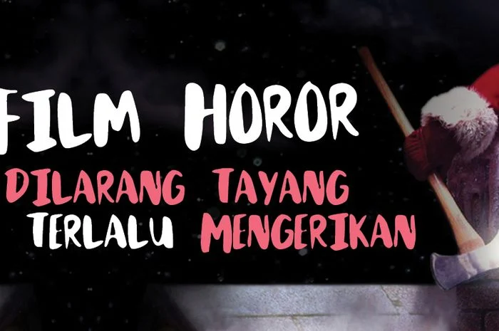 Terungkap! Tiga Film Horor Paling Mengerikan yang Dilarang Tayang karena Membuat Penonton Merinding