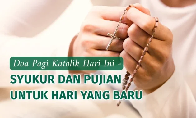 10 Doa Pagi Katolik Lengkap untuk Menyambut Hari Baru dengan Roh Kudus