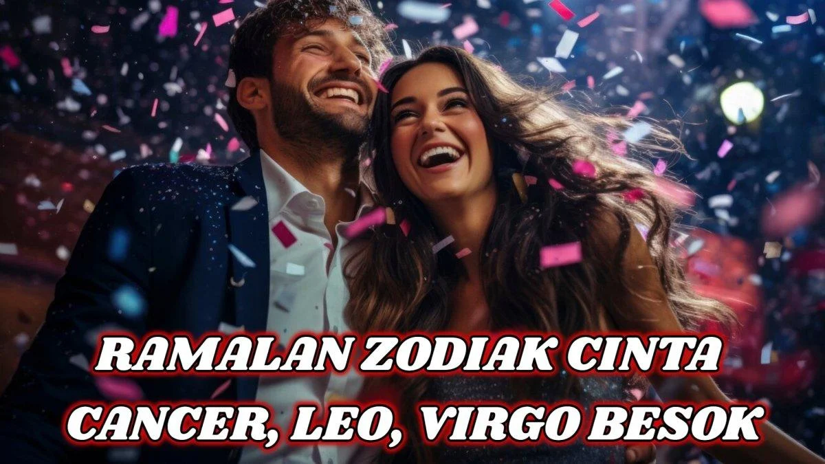 12 Ramalan Cinta Zodiak Besok: Cancer Bikin Tertawa, Leo Penuh Perhatian, Sagitarius Siap Adu Rayu!