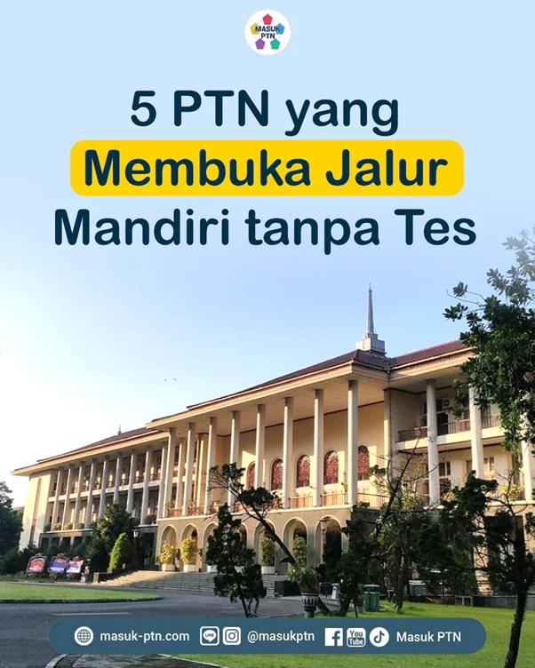 5 PTN Unggulan Ini Buka Seleksi Mandiri 2026 Tanpa Tes, Pilih UGM, ITS, ITB, Unair, atau Undip?