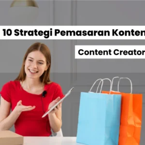 Affiliate Content Creator Jadi Strategi Dorong Penjualan Era Kini