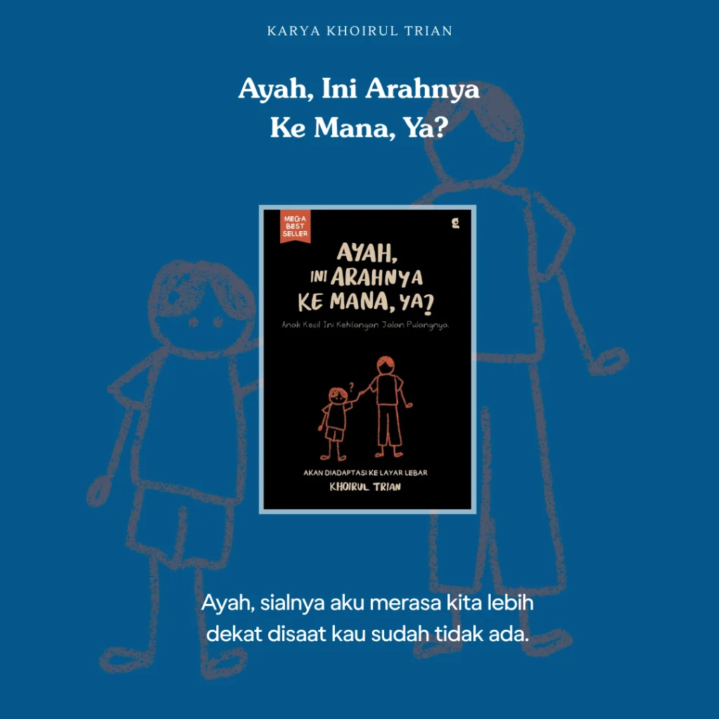 Ayah, Ini Arahnya Ke Mana, Ya? – Menggali Hilangnya Peran Ayah dalam Keluarga