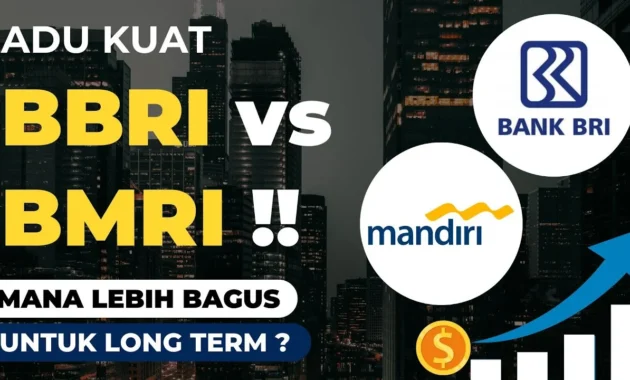 BMRI vs BBRI: Pilihan Saham Jangka Panjang Mana yang Lebih Menguntungkan?