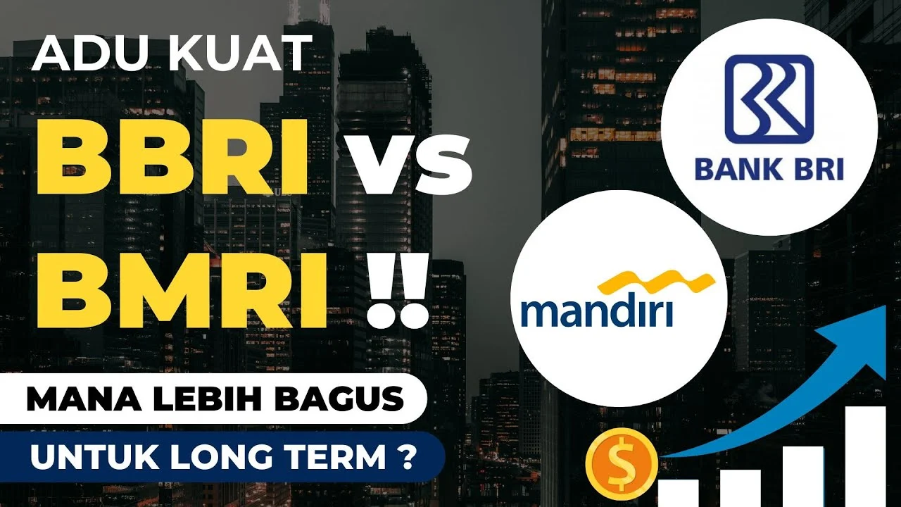BMRI vs BBRI: Pilihan Saham Jangka Panjang Mana yang Lebih Menguntungkan?