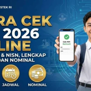 Cara Praktis Cek PIP 2026 di HP dan Jadwal Pencairan Beasiswa TK: Nominal, Langkah, dan Tips Penarikan