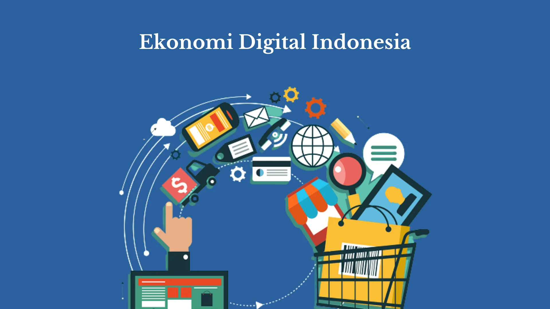 Ekonomi Digital Kian Tumbuh, Pelaku Usaha Dituntut Lebih Adaptif Membaca Pasar