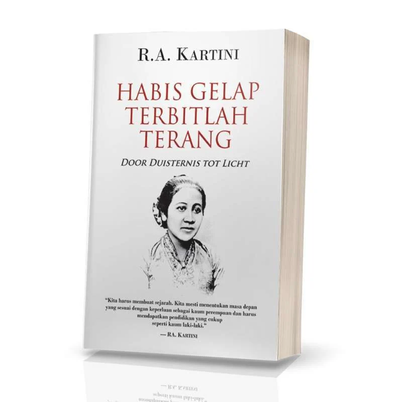 Habis Gelap Terbitlah Terang: Dari Goresan Pena RA Kartini Menuju Perjuangan Kesetaraan Perempuan di Indonesia