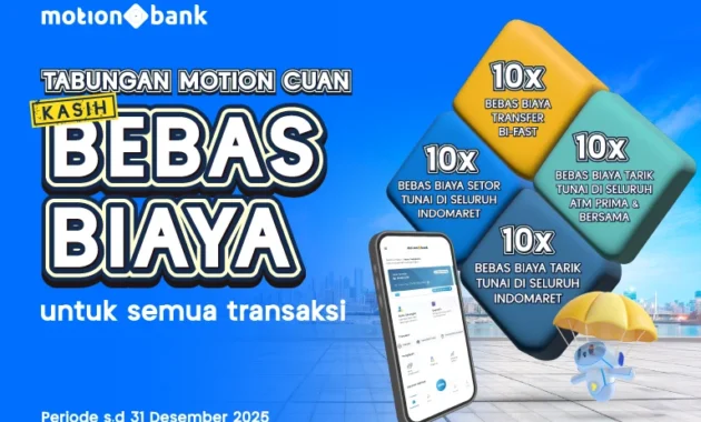 Hidup Jadi Lebih Mudah, Andalkan Bebas Biaya Transaksi di MotionBank