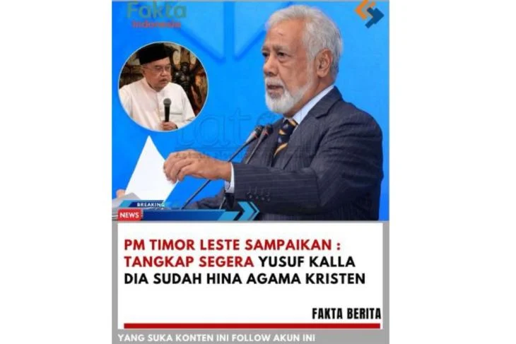 Hoaks! PM Timor Leste Minta Tangkap Jusuf Kalla Karena Hina Agama Kristen