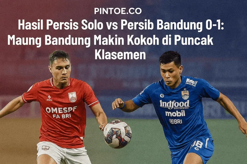 Persib Perlebar Jarak di Puncak Liga 1, Persis Solo Bertahan di Pusaran Degradasi!