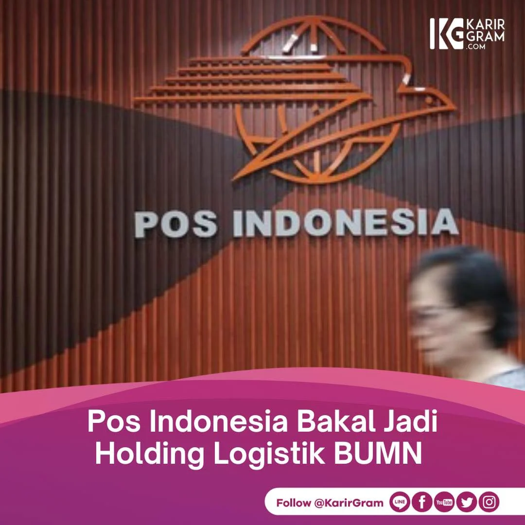 PT Pos Indonesia Siap Jadi Holding BUMN Logistik, Satukan 21 Perusahaan dalam Satu Entitas Nasional