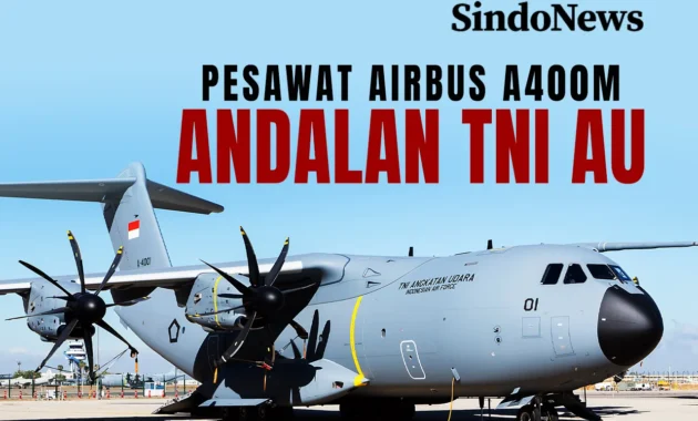 Armada TNI AU Bertambah, Indonesia Rampungkan Penerimaan Dua Airbus A400M