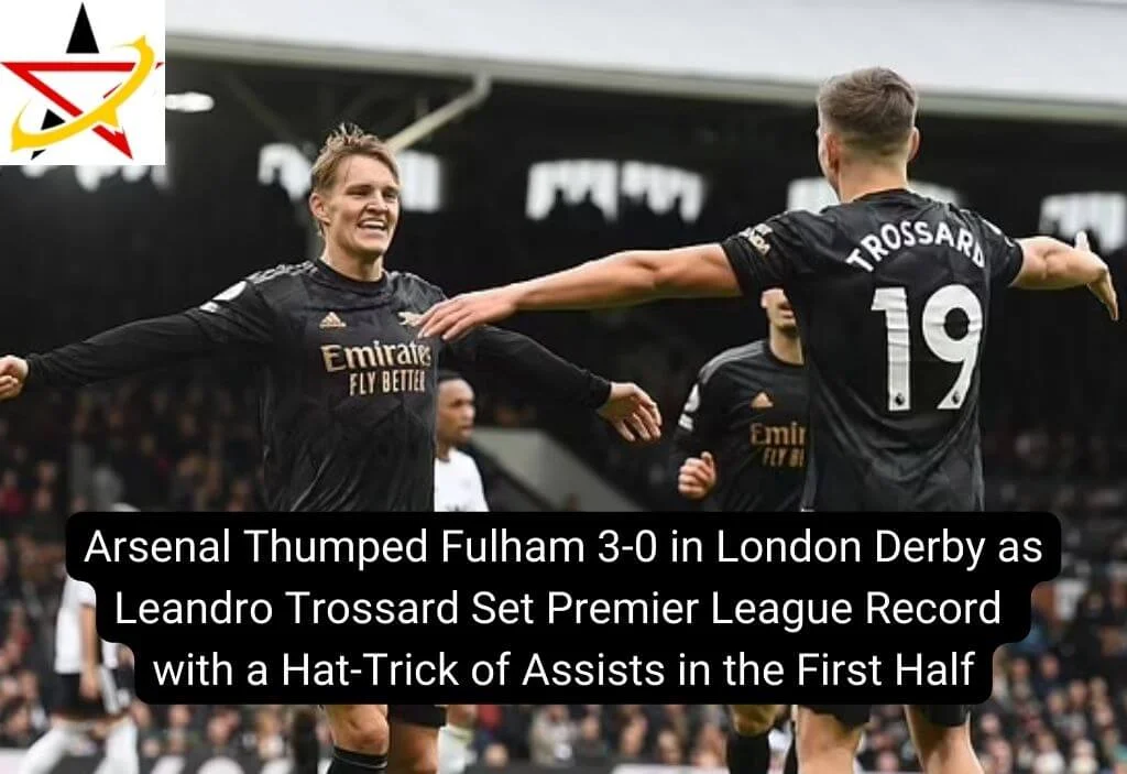 Arsenal Tundukkan Fulham 3-0, Memperkuat Arah Perburuan Gelar Premier League