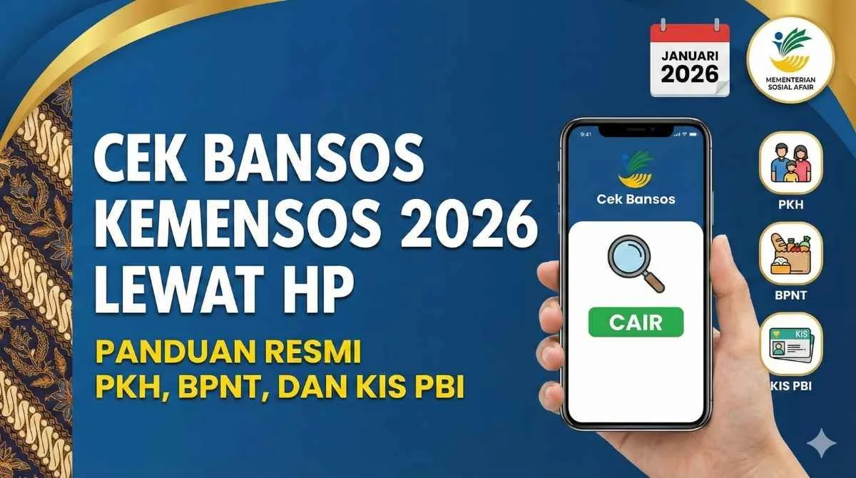 Cara Cepat Cek Bansos Kemensos Mei 2026 lewat HP: Panduan Lengkap dan Detail Nominal