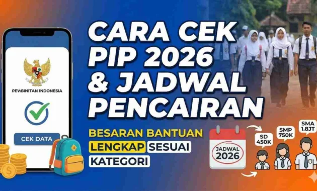 Cek PIP 2026: Cara Praktis Verifikasi Bantuan Pendidikan di Mei dan Juni