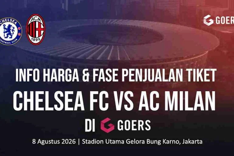 Chelsea vs AC Milan di SUGBK: Duel Raksasa Eropa yang Siap Mengguncang Jakarta