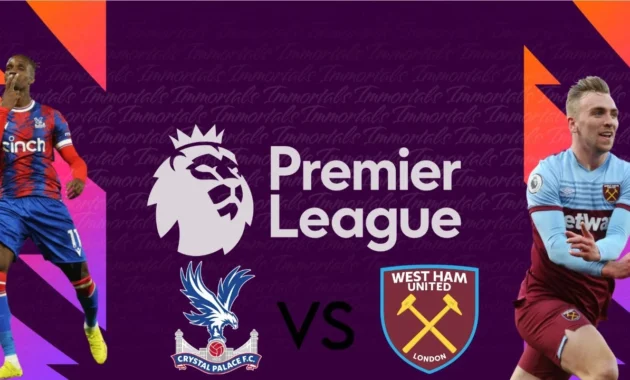 Crystal Palace vs West Ham: Duel Kritis di Akhir Musim Premier League yang Membayangi Piala Fantasy dan Keuangan