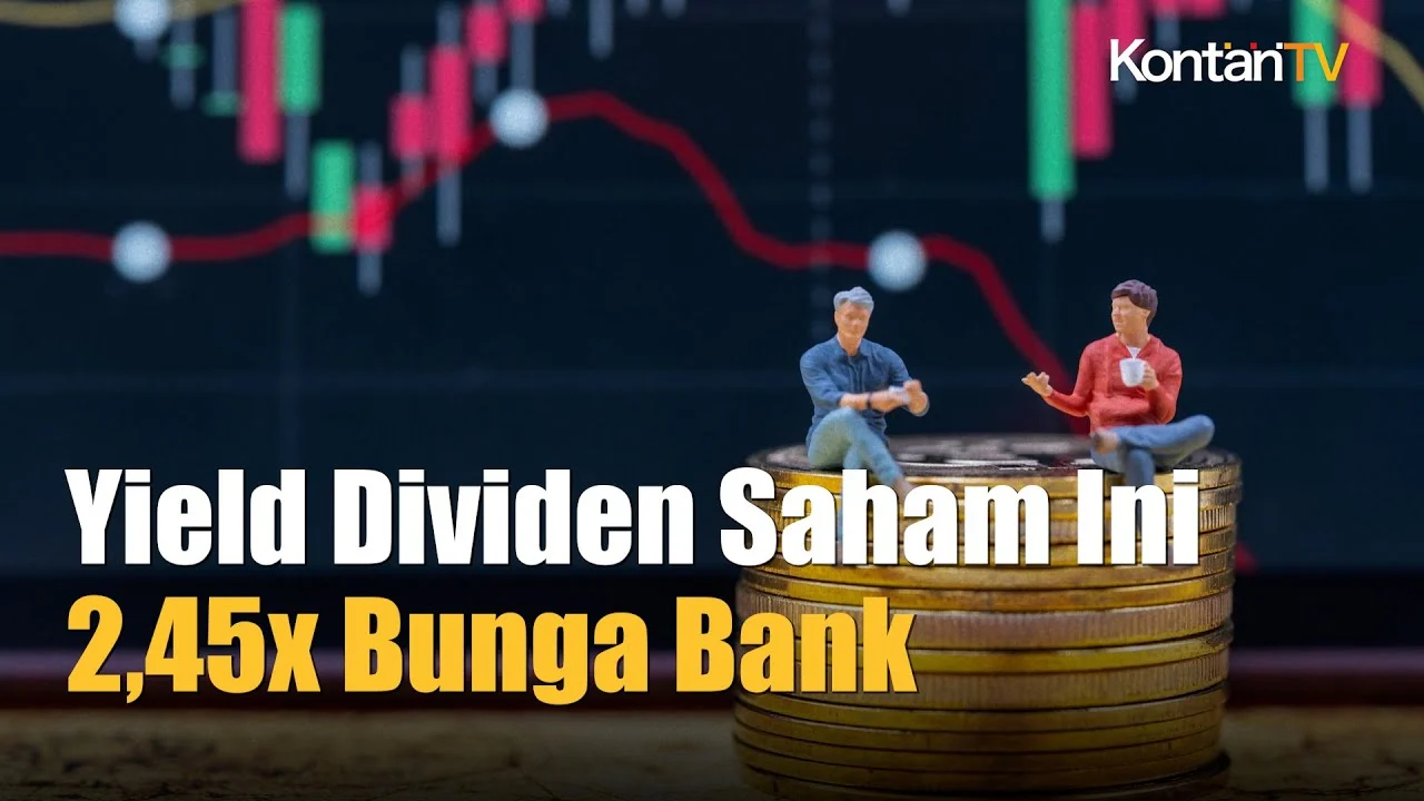 Dividen Ganda Hari Ini: Dua Saham Janjikan Yield 4 Kali Bunga Deposito, Jangan Lewatkan!