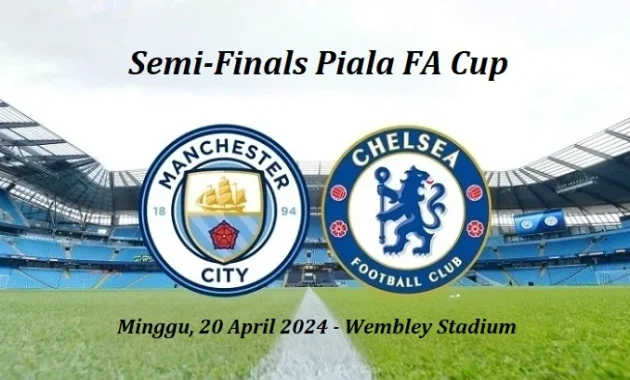 Drama Final FA Cup 2026: Manchester City vs Chelsea, Tiket Terbatas, dan Dilema Strategi Sang Pelatih