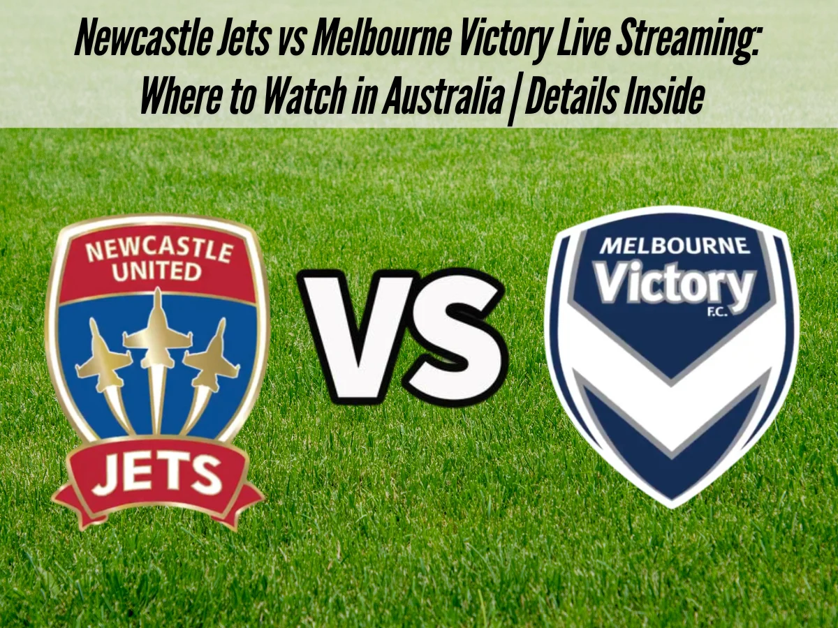 Drama Menegangkan: Melbourne Victory Tundukkan Newcastle Jets dalam Laga A-League yang Memukau
