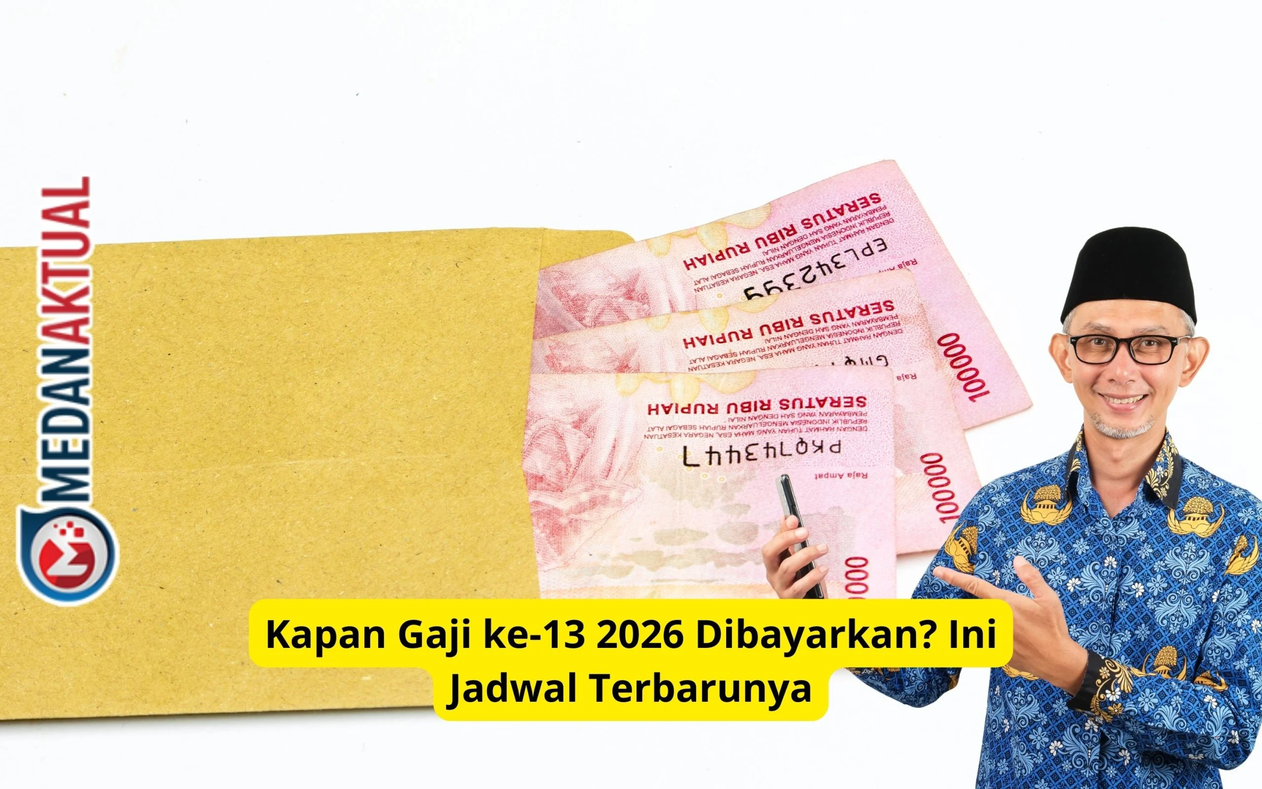 Gaji Ke-13 PNS 2026: Jadwal Pencairan Resmi, Hoaks Pemotongan, dan Dampaknya bagi Aparatur Negara