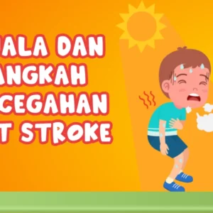 Gejala Heat Stroke pada Anak dan Cara Efektif Mencegahnya