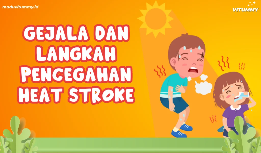 Gejala Heat Stroke pada Anak dan Cara Efektif Mencegahnya