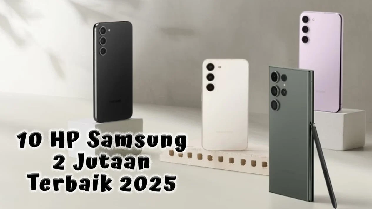 Harga HP Samsung Melonjak di April 2026: Tipe-Tipe Unggulan Tahun Lalu Ikuti Tren Naik Harga