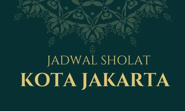 Jadwal Sholat Jakarta Hari Ini: Panduan Lengkap untuk Umat Muslim di 5 Mei 2026