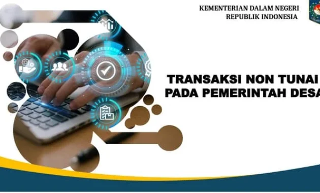 Kemendagri Percepat Transaksi Non-Tunai untuk Dana Desa Transparan Kemendagri Percepat Transaksi Non-Tunai untuk Dana Desa Transparan