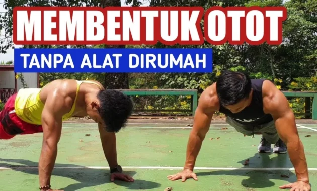 Latihan Membangun Otot di Rumah: Cara Sederhana dan Efektif