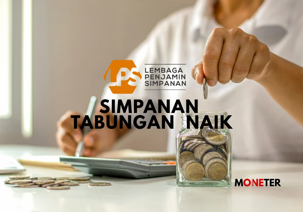 LPS: Tabungan Masyarakat Tak Terpengaruh Gejolak Global, Simpanan di Atas Rp 5 Miliar Naik 21,6% pada Maret 2026
