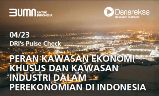 Pemerintah Bentuk Holding Kawasan Industri Indonesia, Gantikan Peran Danareksa Pemerintah Bentuk Holding Kawasan Industri Indonesia, Gantikan Peran Danareksa