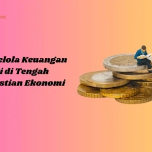 Pengeluaran di Tengah Inflasi, Diskon, dan Kebijakan: Tips Mengelola Keuangan Pribadi