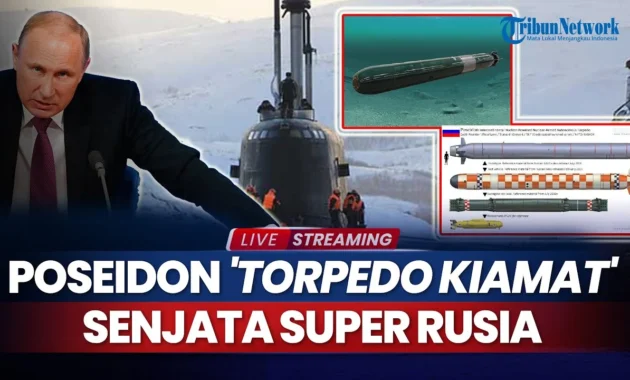 Torpedo Super Poseidon, Senjata Pencegah Nuklir Rusia Picu Ketakutan NATO Torpedo Super Poseidon, Senjata Pencegah Nuklir Rusia Picu Ketakutan NATO