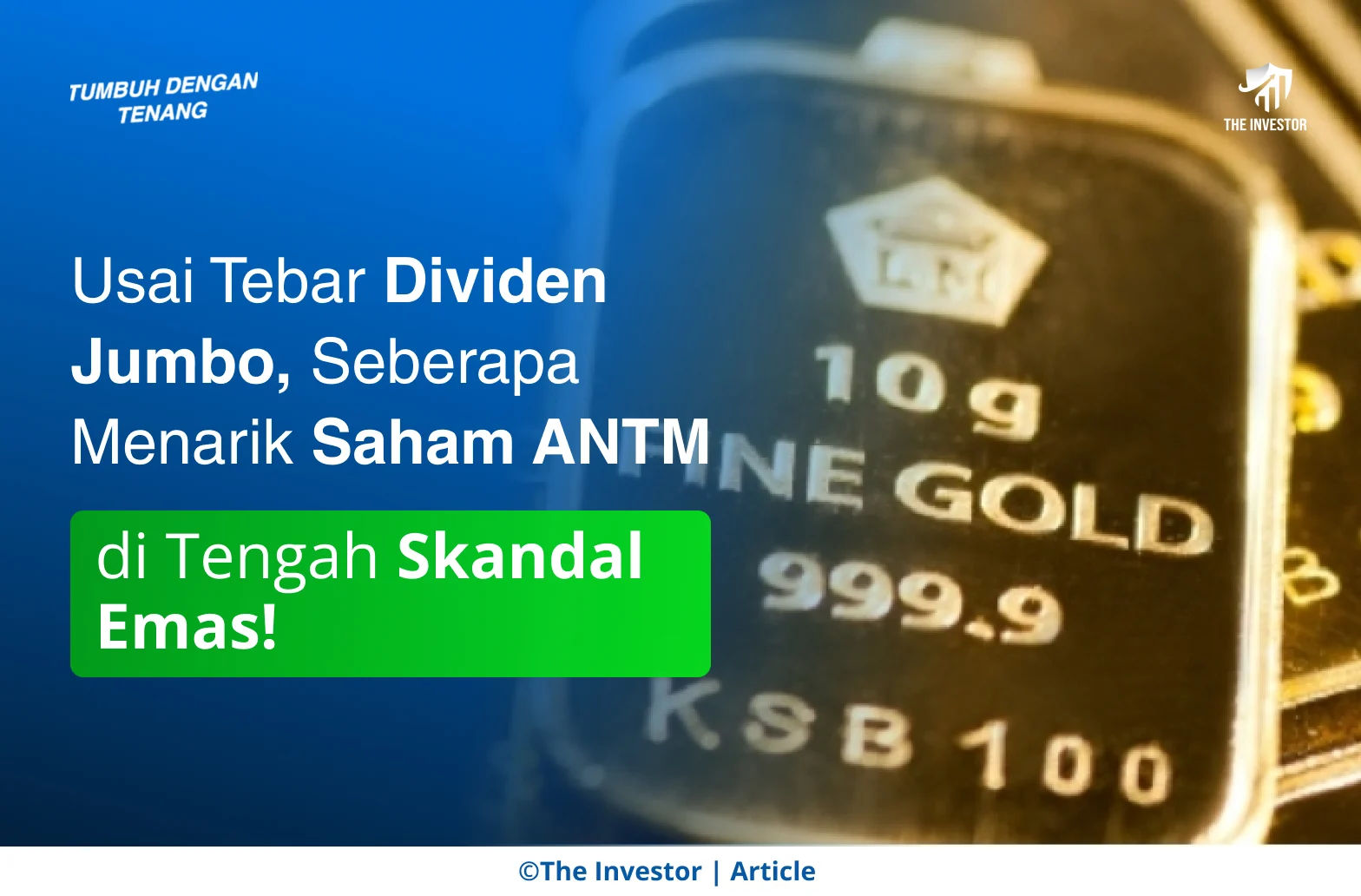 Antam Tebar Dividen Jumbo Rp5,04 Triliun, 70% Laba Bersih 2025