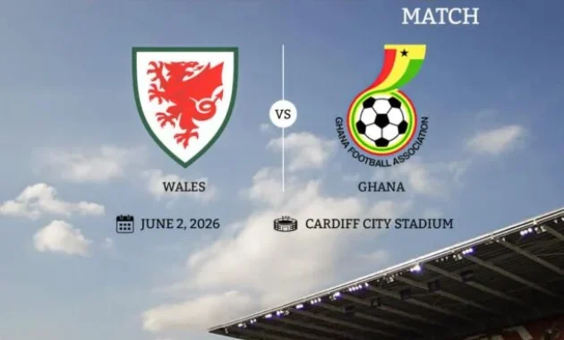 Drama Persahabatan di Cardiff: Wales vs Ghana, Persiapan Terakhir Menuju Piala Dunia 2026 Drama Persahabatan di Cardiff: Wales vs Ghana, Persiapan Terakhir Menuju Piala Dunia 2026