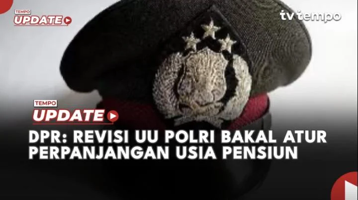 Hasil Revisi UU Polri, Usia Pensiun Polisi Diperpanjang