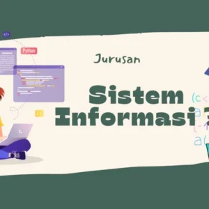 Jurusan Sistem Informasi Kian Diminati, Ini yang Dipelajari Mahasiswa