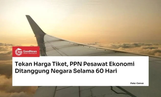 PPN Tiket Pesawat Domestik Dicabut, Ekonomi dan Pariwisata Melonjak PPN Tiket Pesawat Domestik Dicabut, Ekonomi dan Pariwisata Melonjak
