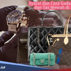 Rupiah Melemah, Orang Kaya Pilih Gadai Tas Branded dan Jam Mewah Ketimbang Menjualnya