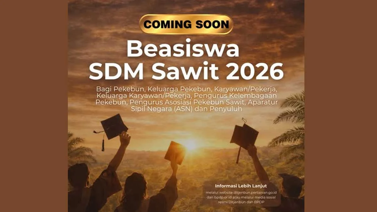 Yuk! Cek Beasiswa SDM Sawit 2026 dari BPDP BLU Kemenkeu, Mulai Dibuka 3 Juni
