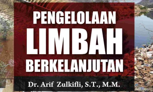 Pengelolaan Limbah Berkelanjutan Masih Jadi Tantangan Besar Industri Pengelolaan Limbah Berkelanjutan Masih Jadi Tantangan Besar Industri