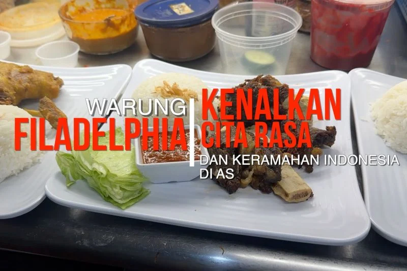 Warung Filadelphia Kenalkan Cita Rasa dan Keramahan Indonesia di AS